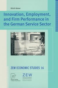 Produktbild: Innovation, Employment, and Firm Performance in the German Service Sector