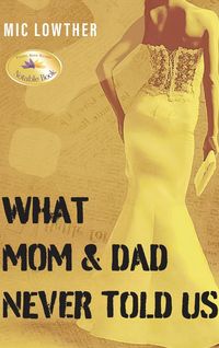 Produktbild: What Mom & Dad Never Told Us