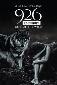 Bild vom Artikel 926 Raindrops - Gift of the Wild vom Autor Gloria Straube