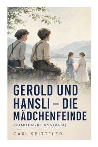Produktbild: Gerold und Hansli - Die M&auml;dchenfeinde (Kinder-Klassiker)