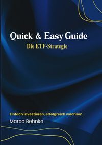 Produktbild: Quick &amp; Easy Guide Die ETF Strategie