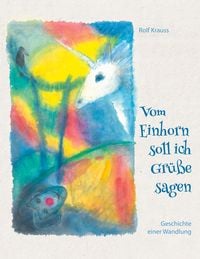 Produktbild: Vom Einhorn soll ich Gr&uuml;&szlig;e sagen
