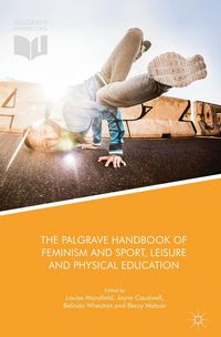 Produktbild: The Palgrave Handbook of Feminism and Sport, Leisure and Physical Education