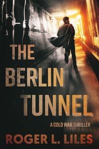 Produktbild: The Berlin Tunnel--A Cold War Thriller