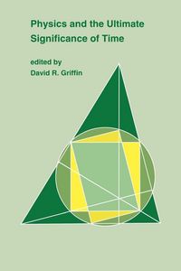 Produktbild: Physics and the Ultimate Significance of Time