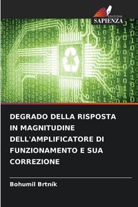 Produktbild: Degrado Della Risposta in Magnitudine Dell'amplificatore Di Funzionamento E Sua Correzione