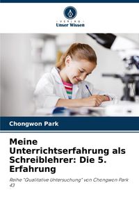 Produktbild: Meine Unterrichtserfahrung als Schreiblehrer: Die 5. Erfahrung