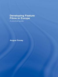 Produktbild: Developing Feature Films in Europe