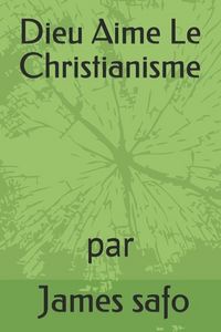 Produktbild: Dieu Aime Le Christianisme