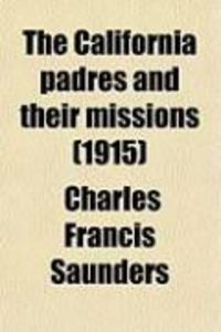 Produktbild: The California Padres and Their Missions (1915)