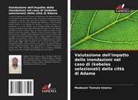 Produktbild: Valutazione dell'impatto delle inondazioni nel caso di (kebeles selezionati) della citt&agrave; di Adama