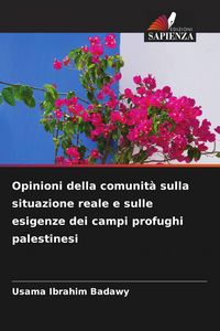 Produktbild: Opinioni della comunit&agrave; sulla situazione reale e sulle esigenze dei campi profughi palestinesi