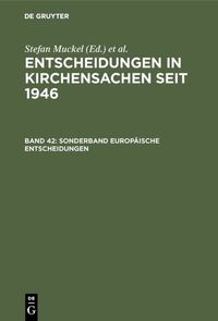 Entscheidungen in Kirchensachen seit 1946 / Sonderband Europäische Entscheidungen Manfred Baldus