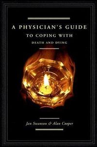 Bild vom Artikel A Physician's Guide to Coping with Death and Dying vom Autor Jan Swanson MD