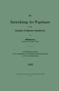 Produktbild: Die Entwicklung des Wegebaues in den K&ouml;niglich Preu&szlig;ischen Staatsforsten