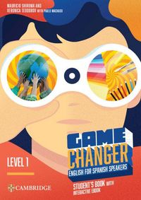 Produktbild: Game Changer Level 1 Student's Book with Interactive eBook English for Spanish Speakers