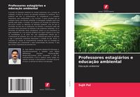 Produktbild: Professores estagi&aacute;rios e educa&ccedil;&atilde;o ambiental