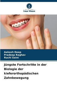 Produktbild: J&uuml;ngste Fortschritte in der Biologie der kieferorthop&auml;dischen Zahnbewegung