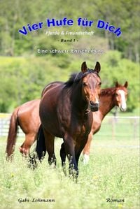 Produktbild: Vier Hufe f&uuml;r Dich - Eine schwere Entscheidung (Pferd & Freundschaft)