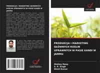 Produktbild: Produkcja I Marketing G&iquest;&oacute;wnych Ro&iquest;lin Uprawnych W Pasie Kandi W Jammu