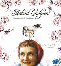Produktbild: Astrid Lindgren. Ihre fantastische Geschichte