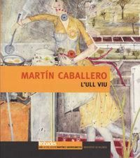 Produktbild: Mart&iacute;n Caballero. L'ull viv