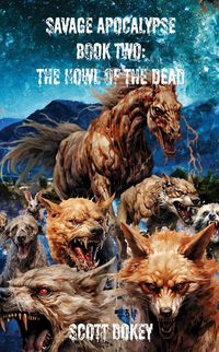 Produktbild: Savage Apocalypse Book Two: The Howl Of The Dead