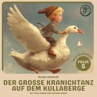 Produktbild: Der gro&szlig;e Kranichtanz auf dem Kullaberge (Nils Holgersson, Folge 5)