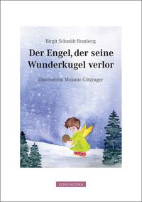 Produktbild: Der Engel Der Seine Wunderkugel Verlor