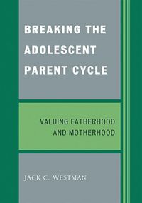 Produktbild: Breaking the Adolescent Parent Cycle