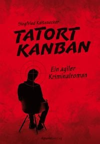 Bild vom Artikel Tatort Kanban vom Autor Siegfried Kaltenecker