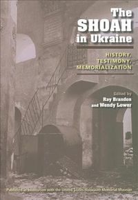 Produktbild: The Shoah in Ukraine: History, Testimony, Memorialization