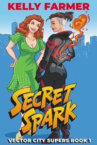 Produktbild: Secret Spark (Vector City Supers, #1)