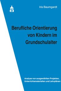 Produktbild: Berufliche Orientierung von Kindern im Grundschulalter