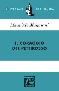 Produktbild: Il coraggio del pettirosso. Ediz. 70&deg; anniversario