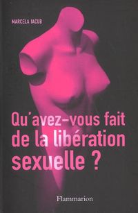 Produktbild: Qu'avez-vous fait de la lib&eacute;ration sexuelle ?