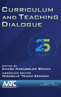 Produktbild: Curriculum and Teaching Dialogue Volume 20, Numbers 1 & 2, 2018 (hc)