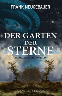 Produktbild: Der Garten der Sterne - Erz&auml;hlungen und Novellen