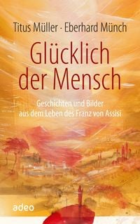 Produktbild: Gl&uuml;cklich der Mensch