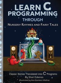 Produktbild: Learn C Programming through Nursery Rhymes and Fairy Tales