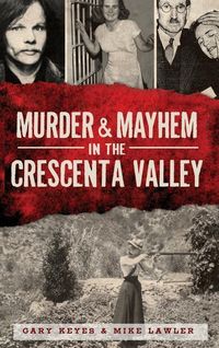 Produktbild: Murder & Mayhem in the Crescenta Valley