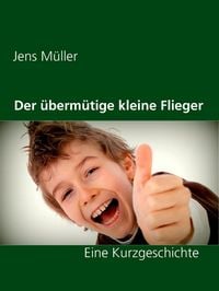 Produktbild: Der &uuml;berm&uuml;tige kleine Flieger