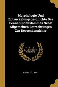 Produktbild: Morphologie Und Entwickelungsgeschichte Des Pennatulidenstammes Nebst Allgemeinen Betrachtungen Zur Descendenzlehre