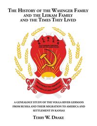 Produktbild: The History of the Wasinger Family and the Leikam Family and the Times They Lived