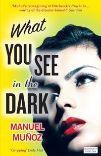 Produktbild: Munoz, M: What You See in the Dark