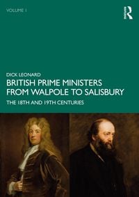 Produktbild: British Prime Ministers from Walpole to Salisbury: The 18th and 19th Centuries