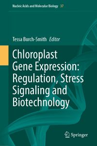 Produktbild: Chloroplast Gene Expression: Regulation, Stress Signaling and Biotechnology