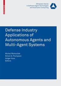Produktbild: Defense Industry Applications of Autonomous Agents and Multi-Agent Systems