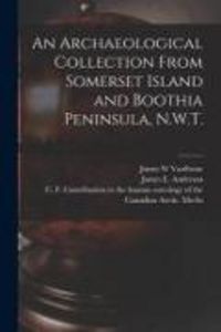 Produktbild: An Archaeological Collection From Somerset Island and Boothia Peninsula, N.W.T.