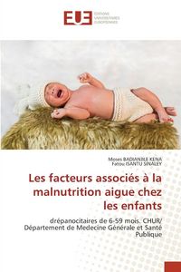 Produktbild: Les facteurs associ&eacute;s &agrave; la malnutrition aigue chez les enfants